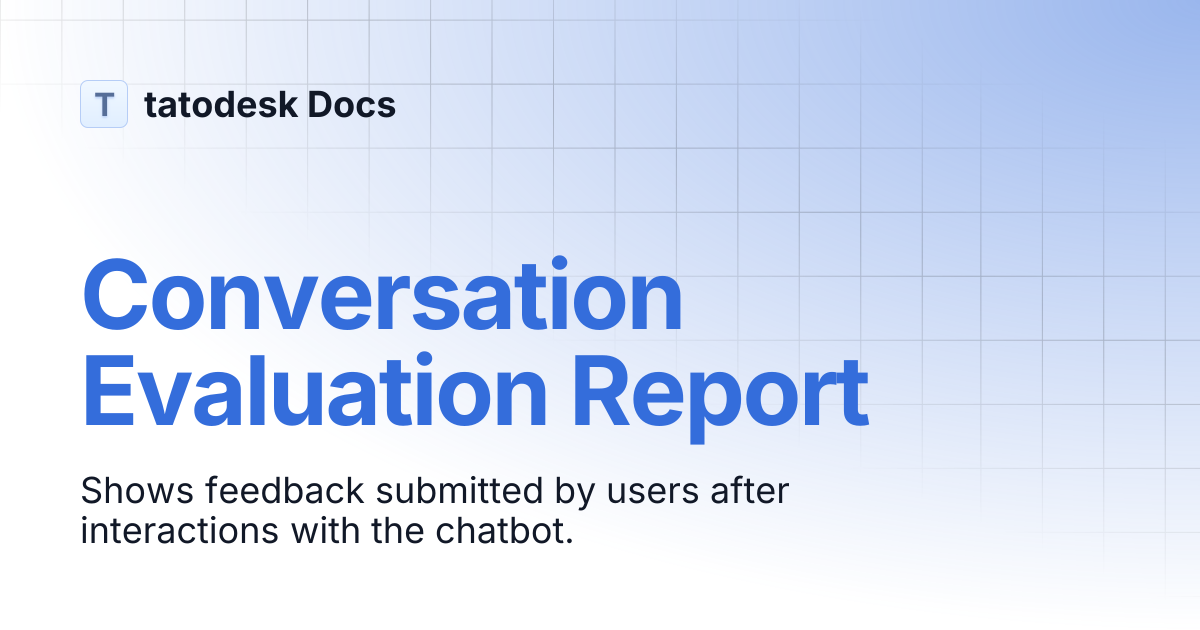 Conversation Evaluation Report | tatodesk Docs
