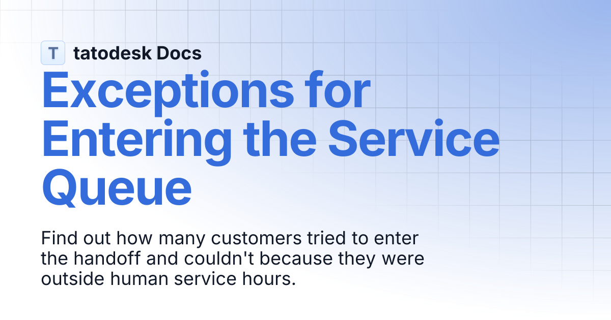 Queue Entry Exceptions | tatodesk Docs
