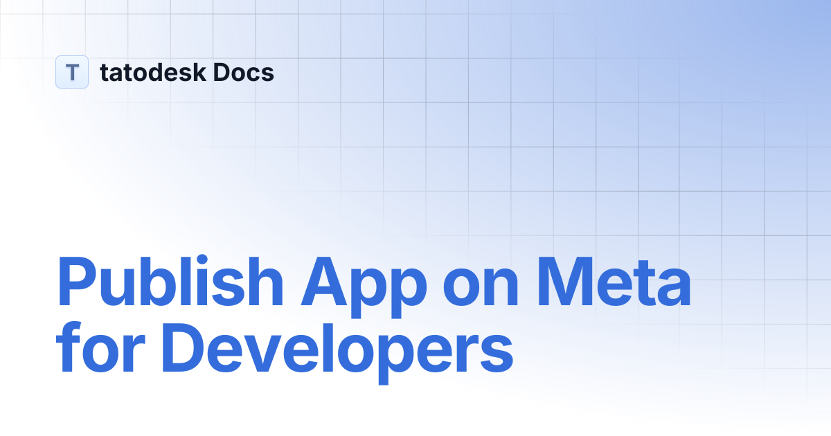 Publish App on Meta for Developers | tatodesk Docs