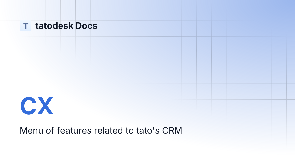 CX | tatodesk Docs
