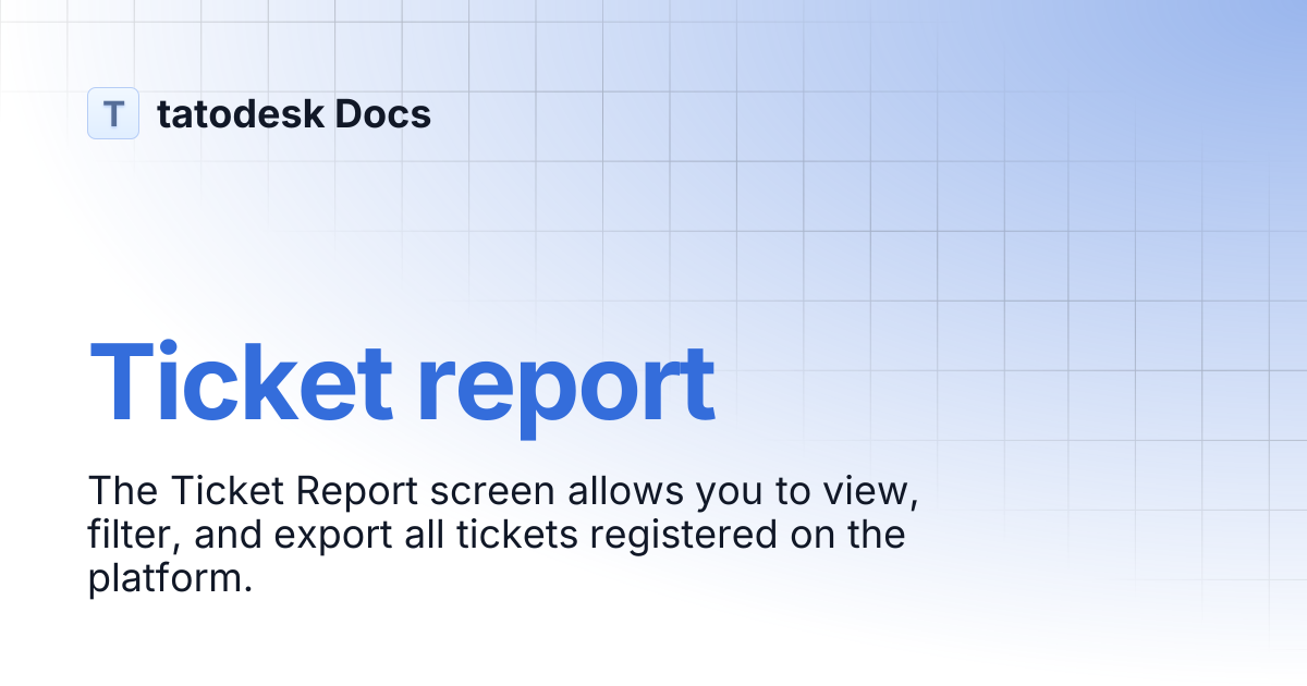 Ticket report | tatodesk Docs