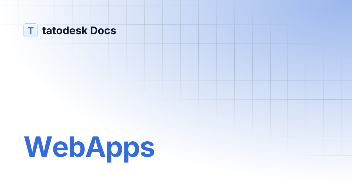 WebApps | tatodesk Docs